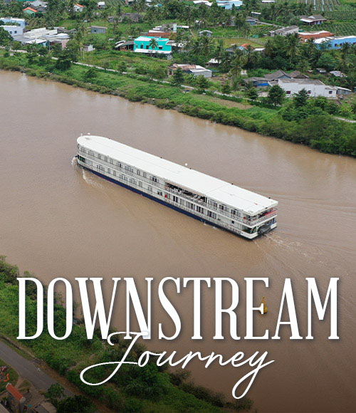 DOWNSTREAM JOURNEY